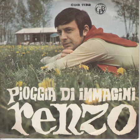 Renzo Vinile 7" 45 Giri Pioggia Di Immagini / Ho Un'Anima Anchio - CDB Nuovo