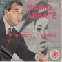 Mario Abbate Vinile 7" 45 Giri Famme Capì Pecchè / E' N'Amico... Ll' Ammore Nuovo