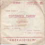 Totonno Parisi Vinile 7" 45 Giri Avemaria / Tu Ca Me Faie Suffrì Nuovo