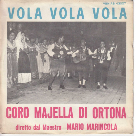 Coro Majella di Ortona Vinile 7" 45 Giri Vola Vola Vola / Stu Mutivette Nuovo
