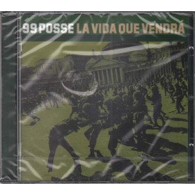 99 Posse CD La vida que vendra'  Nuovo Sigillato  0743217370022