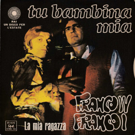Franco IV Franco I 45 giri Tu Bambina Mia / La Mia Ragazza - Style Nuovo