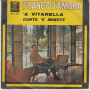 Franco D'Ambra Vinile 7" 45 giri 'A Vitarella / Cunte 'E Minute - Emi Nuovo