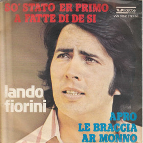Lando Fiorini Vinile 7" 45 giri So' Stato Er Primo A Fatte Di De Si - Vedette Nuovo