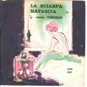 Virgilio ‎‎Vinile 7" 45 giri La Sciarpa / Natascia - GIP 1001 Nuovo