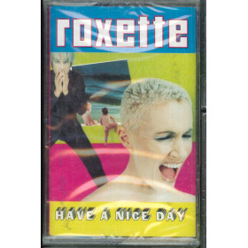 Roxette ‎‎‎MC7 Have A Nice Day / EMI ‎Sigillata 0724349885349