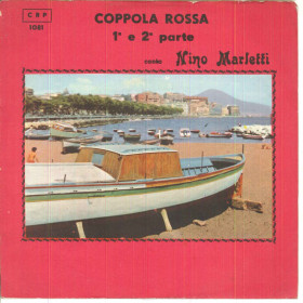 Nino Marletti ‎Vinile 7" 45 giri Coppola Rossa - CRP 1081 Nuovo