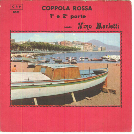 Nino Marletti ‎Vinile 7" 45 giri Coppola Rossa - CRP 1081 Nuovo
