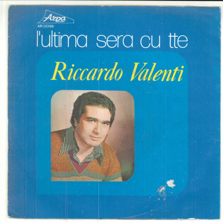 Riccardo Valenti 45 giri L'Ultima Sera Cu Tte / Amalia Santacroce Nuovo