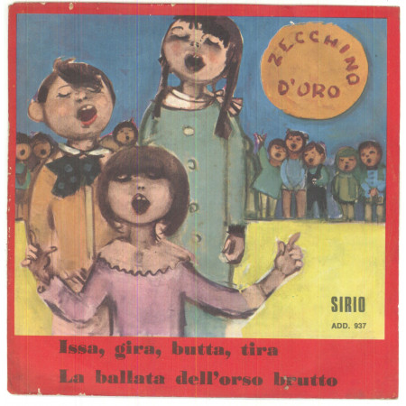 Zecchino D'oro Vinile 7" 45 giri Issa, Gira, Butta, Tira - Sirio ADD. 937 Nuovo