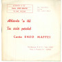 Enzo Maffei Vinile 7" 45 giri Attiento 'A Tte' / Tu Saie Pecche' - K.M.C. K 319 Nuovo