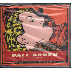 Dale Arden CD's Singolo Gimme More Nuovo Sigillato 5099767456019