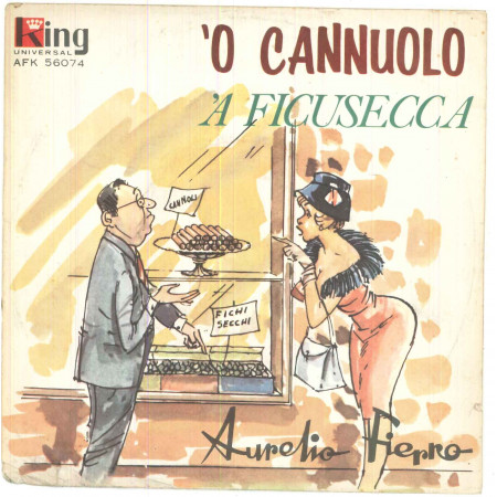 Aurelio Fierro Vinile 7" 45 giri 'O Cannuolo / 'A Ficasecca' - Nuovo