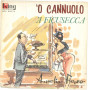 Aurelio Fierro Vinile 7" 45 giri 'O Cannuolo / 'A Ficasecca' - Nuovo