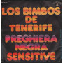 Los Bimbos De Tenerife ‎Vinile 7" 45 giri Preghiera Negra / Sensitive Nuovo‎