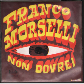 Franco Morselli ‎Vinile 7" 45 giri Non Dovrei / Anno Nuovo Vita Nuova Nuovo