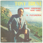 Tony Bruni ‎Vinile 7" 45 giri Embe' Mberebe' Mbe' Mbe' / 'A Pucundria Nuovo