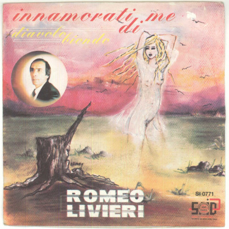 Romeo Livieri Vinile 7" 45 giri Innamorarti Di Me - ‎SI 0771 Nuovo