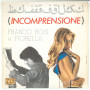 Franco Rosi E Fiorella Vinile 7" 45 giri Incomprensione - MD F 011 Nuovo