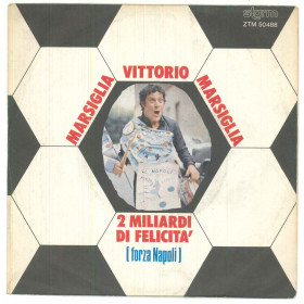 Marsiglia Vittorio Vinile 7" 45 giri 2 Miliardi di Felicita' / Toro Seduto ZTM 50488