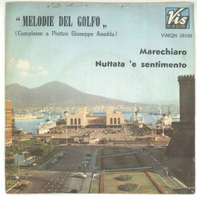 Melodie Del Golfo Vinile 7" 45 giri Marechiaro / Nuttata 'E Sentimento