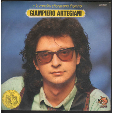 Giampiero Artegiani Vinile 7" 45 giri E Le Rondini Sfioravano Il Grano Nuovo