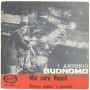 Antonio Buonomo Vinile 7" 45 giri Mia Cara Napoli / Primma Pagina 'E Giurnale - Nuovo