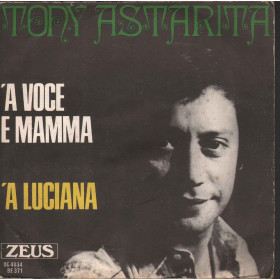 Tony Astarita Vinile 7" 45 giri 'A Voce E Mamma / 'A Luciana - Zeus Nuovo
