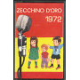 AA.VV MC7 Zecchino D'Oro 1972 / Fonola - c.452 Nuova
