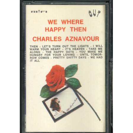 Charles Aznavour MC7 We Ehere Happy Then / Rifi - OUT 25536 Nuova