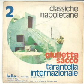 Giulietta Sacco Vinile 7" 45 giri Tarantella Internazionale / Connola Senza Mamma - Nuovo
