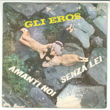 Gli Eros Vinile 7" 45 giri Amanti Noi / Senza Lei - QCS 5001 Nuovo
