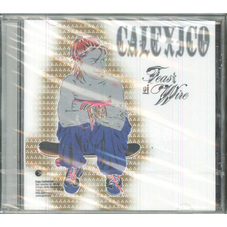 Calexico ‎CD Feast Of Wire / EMI Labels ‎7243 5 80470 2 8 Sigillato