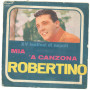 Robertino Vinile 7" 45 giri Mia / 'A Canzona - Carosello ‎– CI.20187 Nuovo