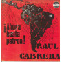 Raul Cabrera ‎Lp Vinile Ahora Basta Patron / Punto E Virgola ZF 1415 Nuovo