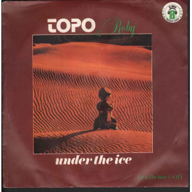 Topo & Roby Vinile 7" 45 giri Under The Ice - Il Discotto Productions Nuovo