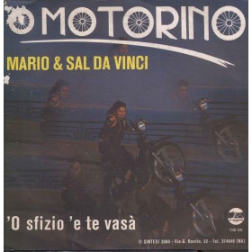 Mario & Sal Da Vinci ‎Vinile 45 giri 7" O Motorino / 'O Sfizio 'E Te Vasa Nuovo