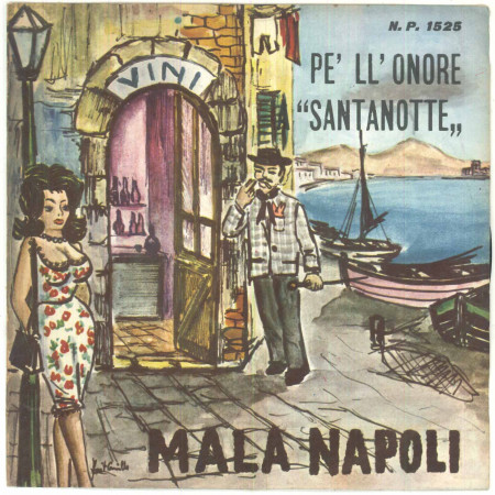 Piero Nigido Vinile 45 giri 7" - Mala Napoli - Pe' Ll' Onore / "Santanotte" - Nuovo