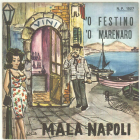 Piero Nigido Vinile 45 giri 7" - Mala Napoli - O' Festino / O' Marenaro - Nuovo