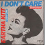 Eartha Kitt ‎Vinile 45 giri 7" I Don't Care / Durium DE 3268 Nuovo