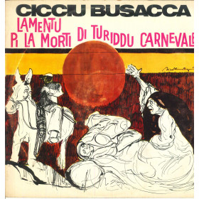 Cicciu Busacca Lp Vinile Lamentu Pi La Morti Di Turiddo Carnevale Rifi Nuovo