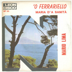 Mario Lima ‎Vinile 45 giri 7" O' Ferrariello / Maria D''A Sanità - SP 86 Nuovo