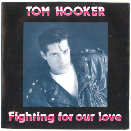 Tom Hooker ‎Vinile 7" 45 giri Fighting For Our Love 590 002-7 Nuovo