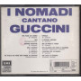 Nomadi CD I Nomadi Cantano Guccini EMI 7 94040 2 Bollino SIAE A Secco Sigillato