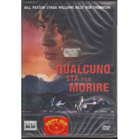 Qualcuno Sta Per Morire DVD Bill Paxton / Billy Bob Thornton Columbia Sigillato