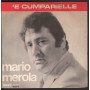 Mario Merola 45 giri 7" Cumpagno 'E Cella / 'E Cumparielle / West WNP 9 Nuovo