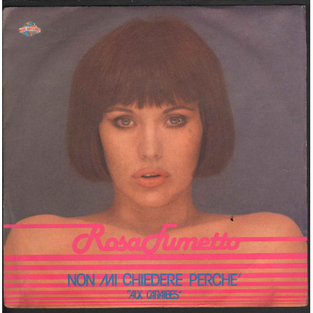 Rosa Fumetto Vinile 45 giri 7" Non Mi Chiedere Perche' / Aux Caraibes ROS Nuovo