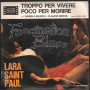 Lara Saint Paul / Fascination Blues Vinile 7" Per Vivere Poco Per Morire Nuovo
