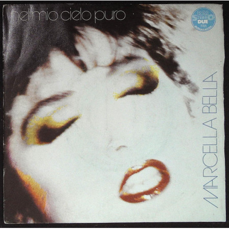 Marcella Bella ‎Vinile 7" 45 giri Nel Mio Cielo Puro / Febbre D'Amore CBS Nuovo