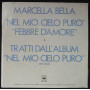 Marcella Bella ‎Vinile 7" 45 giri Nel Mio Cielo Puro / Febbre D'Amore CBS Nuovo